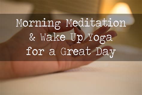 Morning Meditation and Wake Up Yoga for a Great Day — YOGABYCANDACE