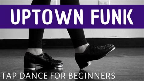 Beginner Tap Dance Tutorial - "Uptown Funk" by Bruno Mars