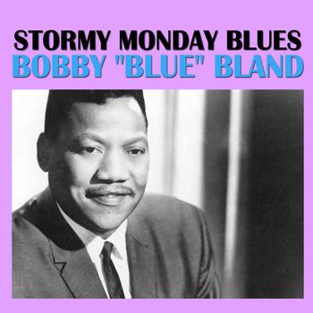 Stormy Monday Blues (2008) | Bobby "Blue" Bland | High Quality Music ...