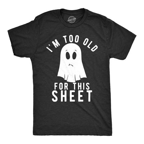 Mens Im Too Old For This Sheet Tshirt Funny Halloween Tee (XL), Men's, Black, Crazy Dog T-shirts ...