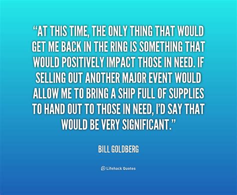 Bill Goldberg Quotes. QuotesGram