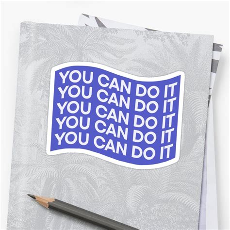 You can do it Sticker by Madebyelly | Stickers, Vinyl sticker, You can do