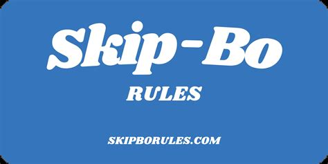 Skip-Bo Rules - Learn how to play the game in a easy way