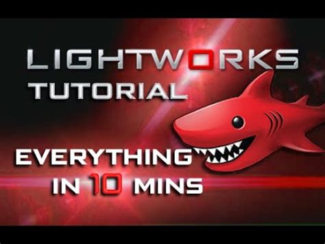 Lightworks - Tutorial for Beginners in 10 MINUTES! [ COMPLETE ] - YouTube