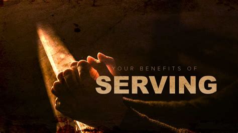 Your ‘Benefits of Serving