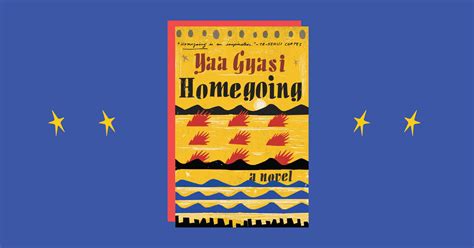 Yaa Gyasi Debut Novel Release Homegoing Summer Reads