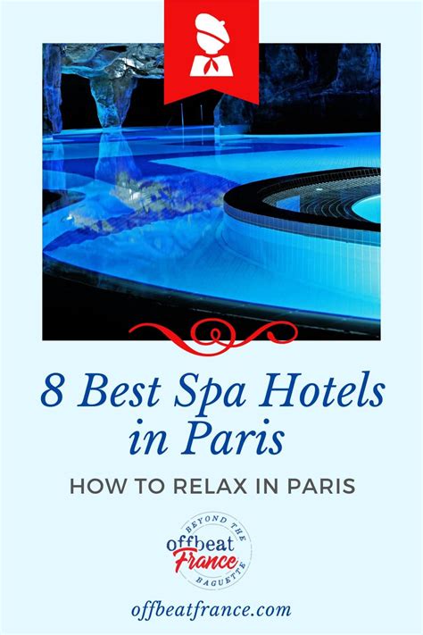 8 Best Spa Hotels In Paris With Perfect Location And Luxury