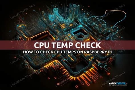 How to check CPU temperature on Raspberry Pi - LinuxConfig