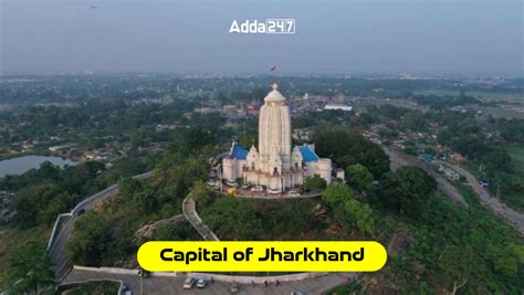 Capital of Jharkhand, What is the Capital of Jharkhand?