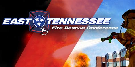 East Tennessee Fire Rescue Conference Unation