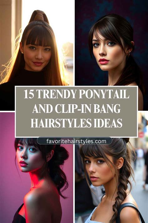 15 Trendy Ponytail And Clip In Bang Hairstyles Ideas Favorite Hair