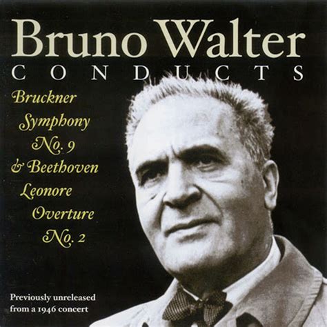 Bruckner A Symphony No Beethoven L Van Leonore Overture No