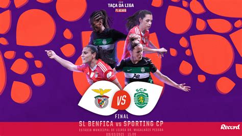 Final feminina da Taça da Liga entre Benfica e Sporting transmitida em