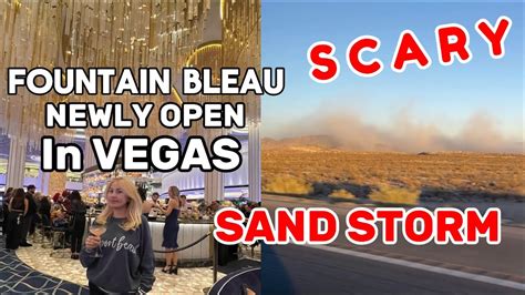 NEWLY OPEN FOUNTAIN BLEAU HOTEL In VEGAS SAND STORM ON THE WAY THERE