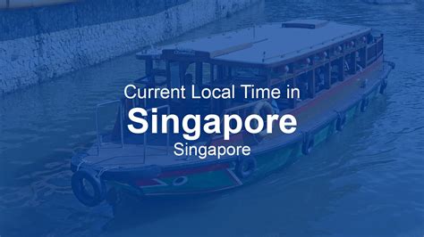 current time  singapore singapore   clock