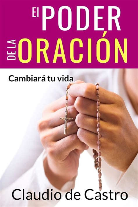 Amazon El Poder De La Oraci N Cambiar Tu Vida Libros De