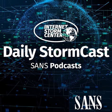 Sans Internet Stormcenter Daily Cyber Security Podcast Stormcast