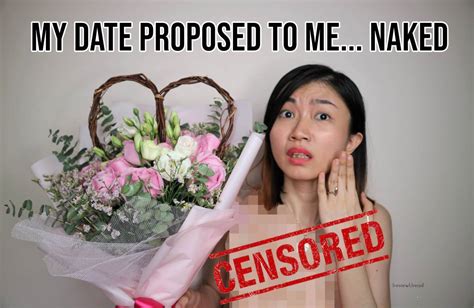 My Date Proposed To Me Naked LIFESTYLE Fashion Potluck