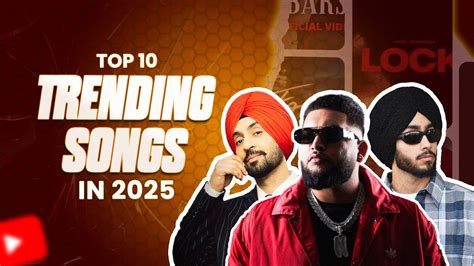 Punjabi Music Takeover Top 10 Trending Songs In 2025 Punjabi Hip