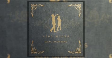 Isaac Jacob Band - 1,000 Miles