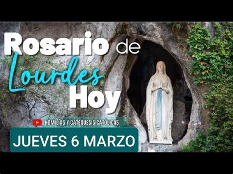 ROSARIO DESDE LOURDES HOY JUEVES 6 DE MARZO DE 2025 MISTERIOS