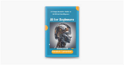 AI For Beginners A Comprehensive Guide To Artificial Intelligence By