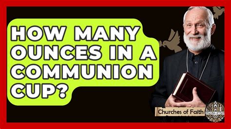 How Many Ounces In A Communion Cup Churches Of Faith YouTube