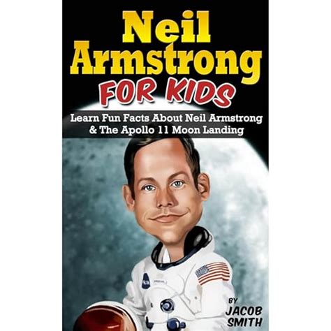 Neil Armstrong Biography for Kids Book: The Apollo 11 Moon Landing
