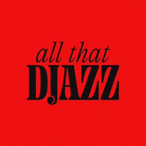 Stream All That Djazz Music Listen To Songs Albums Playlists For