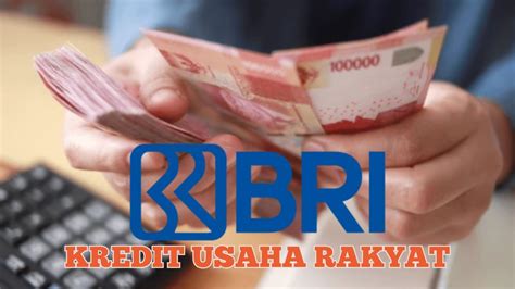 Bunga Persen Per Tahun Pinjaman Kur Bri Juta Angsuran Berapa Cek