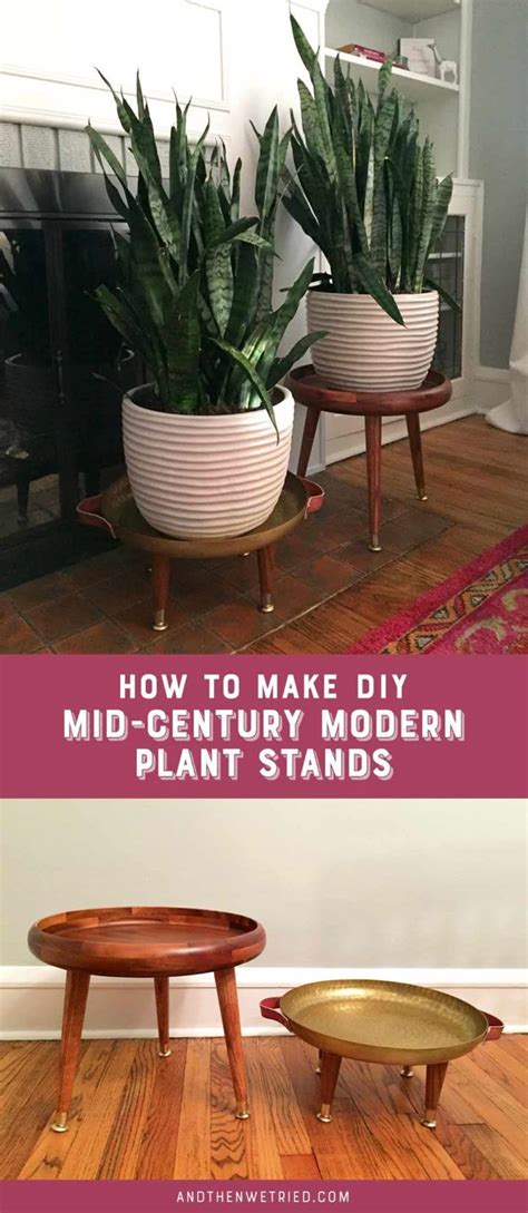 Diy Mid Century Plant Stands And Then We Tried Modern Plant Stand