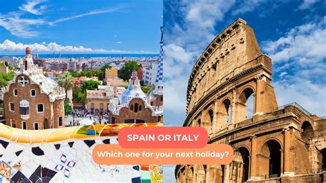 Spain Or Italy Which One For Your Holiday