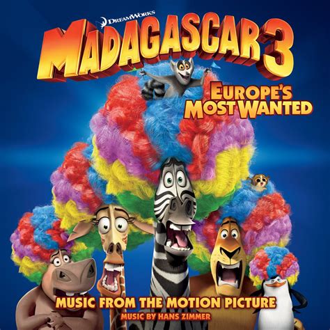 Madagascar Europe S Most Wanted Music From The Motion Picture