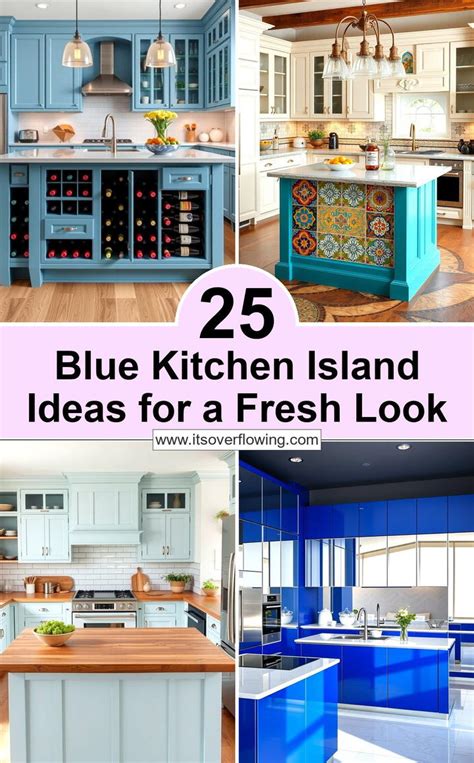 Blue Kitchen Island Ideas For A Fresh Look