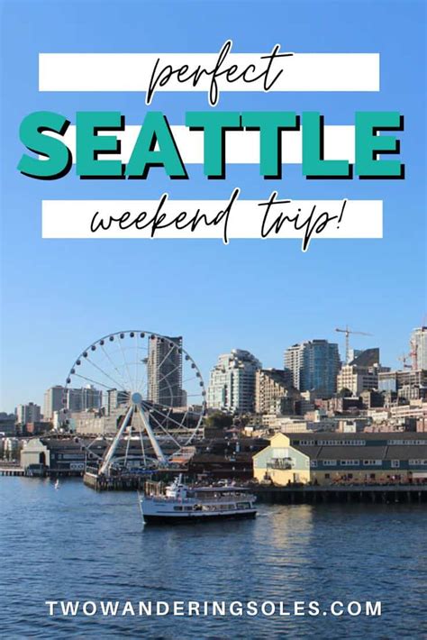 Headed To Seattle For A Weekend Heres The Perfect Itinerary