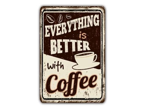 Everything Is Better With Coffee Sign Vintage Retro Rustic Patio Home