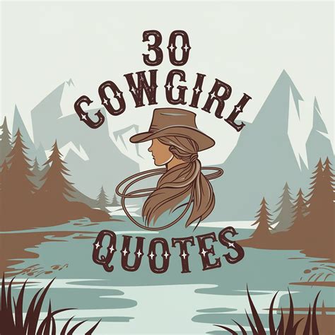 Cowgirl Quotes About Friendship Faith And Fire Cowgirl Quotes