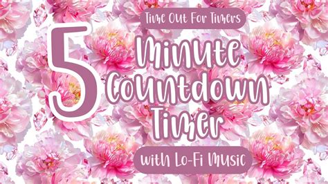 Minute Blooming Peonies Countdown Timer With Relaxing Lofi Music