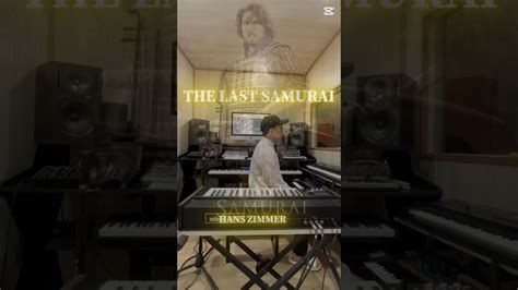 The Last Samurai Idylls End And Red Warrior Hans Zimmer Music Cover