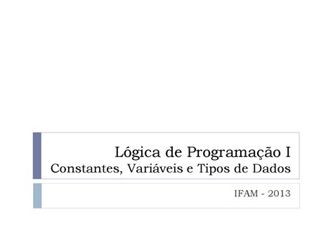 Entendendo Variaveis E Constantes Tipos De Dados Manuais Projetos