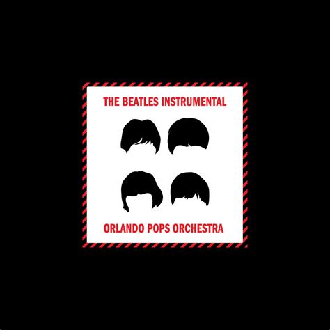 The Beatles Instrumental álbum de Orlando Pops Orchestra en Apple Music