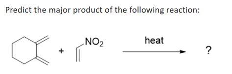 Predict The Major Product Of The Following Reaction Chegg