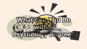 What Can You Do With A Psychology Degree Library Information