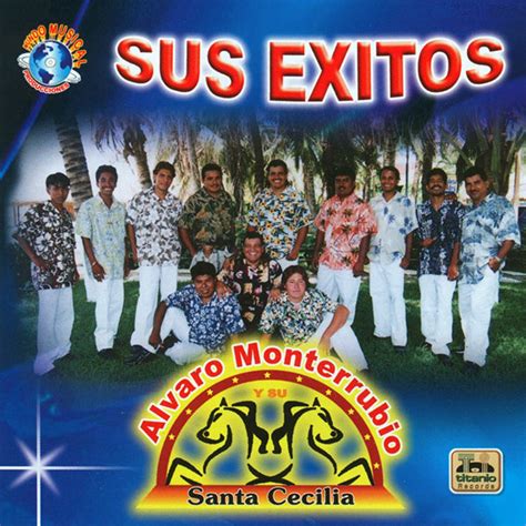 Sus Éxitos Album by Alvaro Monterrubio Y Su Banda Santa Cecilia