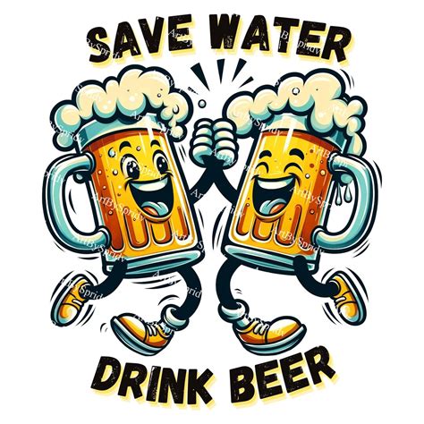 Save Water Drink Beer Png Funny Beer Mug Glass Clipart Retro Drunk