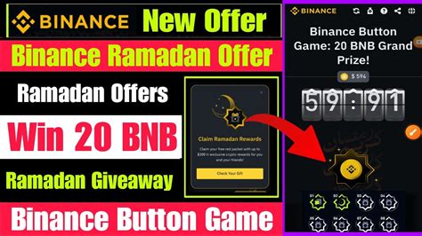 Binance Ramadan Offer Binance Bitcoin Button Game Win 20 BNB