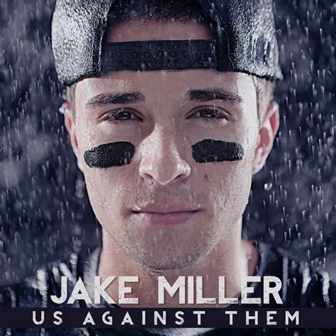 Us Against Them Bonus Track Edition Lbum De Jake Miller En Apple Music