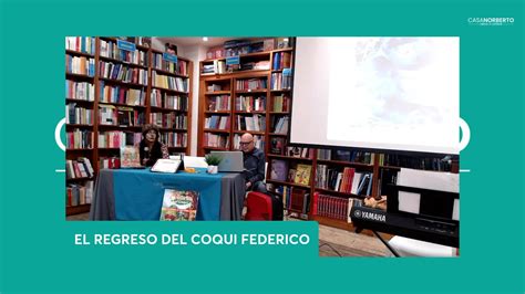 Presentación del libro: El regreso del Coqui Federico por su autora