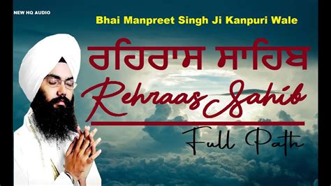 Rehras Sahib Full Live Path Bhai Manpreet Singh Ji Kanpuri Nitnem