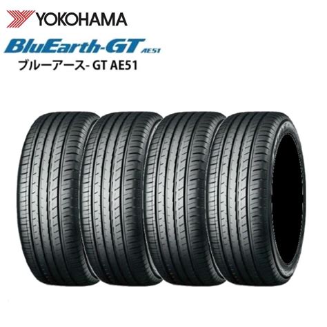 楽天市場4本セットヨコハマ ブルーアース GT AE51 205 50R17 93W XL YOKOHAMA BluEarth GT